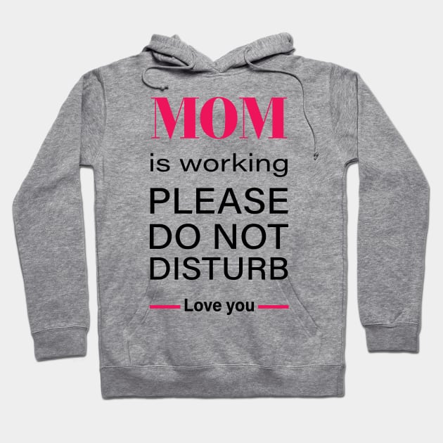 Working Mom do not disturb - working from home struggle T-Shirt Hoodie by RedCrunch